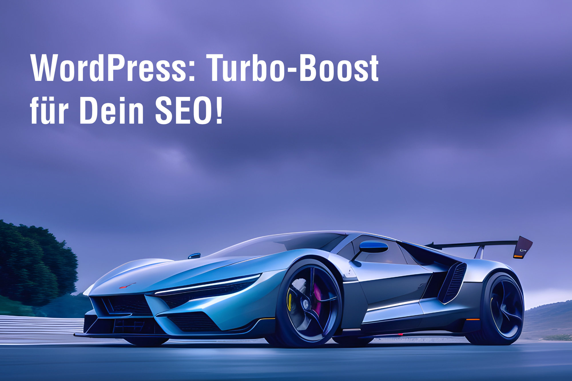 Sport-Auto-Poster mit Aufschrift WordPress: Turbo-Boost für Dein SEO!