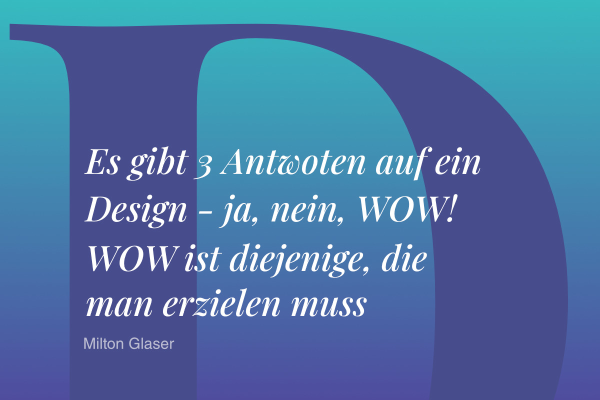 Designziel - Zitat von Milton Glaser